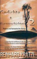 Gedichte & Kurzgeschichten 2: Poesie und fantastische Storys. 1535096373 Book Cover