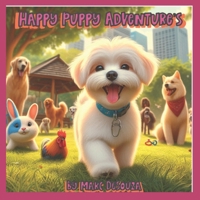 Lola, the Happy Pup Adventures - "Don't Worry Little Blue" B08RRGMVV9 Book Cover