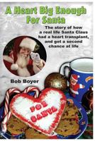 A heart big enough for Santa 0615996213 Book Cover