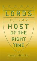 Lords of the Host: Of the Right Time 1514468395 Book Cover