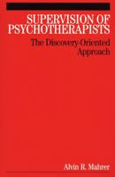 Supervision of Psychotherapists: The Discovery-Oriented Approach 1861564848 Book Cover