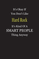 It's Okay If You Don't Like Hard Rock It's Kind Of A Smart People Thing Anyway: Blank Lined Notebook Journal Gift Idea 1696708400 Book Cover