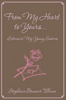 From My Heart to Yours: Letters To My Young Sisters 1419690663 Book Cover