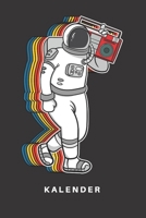 Kalender: Kalender Notizkalender Schreibkalender Jahreskalender Tageskalender DIN A5 Astronaut Weltraum Weltall Galaxie Universum Raumfahrt Sterne Planeten Astronomie Astrologie Musik Radio DJ Stereo  167715991X Book Cover