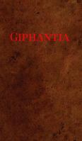 Giphantia: Or, a View of the What Has Passed, What is Now Passing, and, During the Present Century, What Will Pass, in the World 9355893515 Book Cover