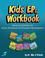 Kids' EPs Workbook: Hands-on Activities for Social, Emotional and Character Development 148182337X Book Cover