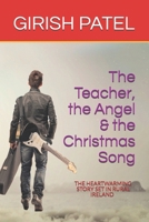 The Teacher, the Angel and the Christmas Song 109116035X Book Cover