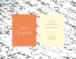 Into English: Poems, Translations, Commentaries 1555977928 Book Cover
