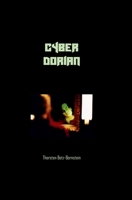 Cyber Dorian B095GLS1HT Book Cover
