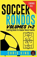 Soccer Rondos Volumes 1 and 2 (Coaching Soccer) B0CK81GW81 Book Cover