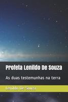 Profeta Lenildo De Souza: As duas testemunhas na terra 1977025498 Book Cover