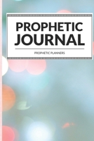 Prophetic Journal: Hearing God | Prophetic Interpretation | Prophet's Notebook 1672039355 Book Cover