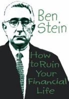 How to Ruin Your Financial Life 1401902413 Book Cover