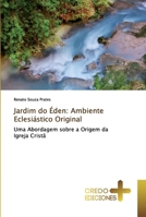 Jardim do Éden: Ambiente Eclesiástico Original: Uma Abordagem sobre a Origem da Igreja Cristã 6202478713 Book Cover