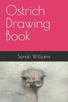 Ostrich Drawing Book B09T65Z32R Book Cover