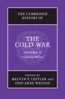 The Cambridge History of the Cold War: Volume 2, Crises and Détente 1107602300 Book Cover