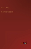 An Earnest Pastorate 1164568175 Book Cover