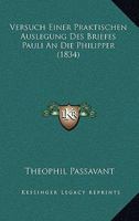 Versuch Einer Praktischen Auslegung Des Briefes Pauli An Die Philipper (1834) 1286701368 Book Cover