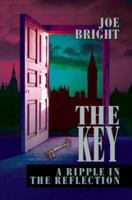 The Key: A Ripple in the Reflection 0595291503 Book Cover