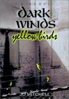 Dark Winds/Yellow Birds 0738856924 Book Cover