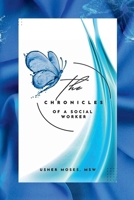 "Chronicles Of A Social Worker" B0H8GHDJDH Book Cover