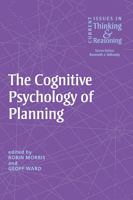 Cognitive Psychology of Planning (Current Issues in Thinking and Reasoning) 0415646774 Book Cover