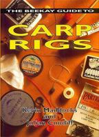 The Beekay Guide to Carp Rigs 1904784046 Book Cover