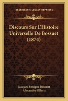 Discours Sur L'Histoire Universelle De Bossuet (1874) 1160728836 Book Cover