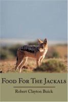 Food For The Jackals 1425929893 Book Cover