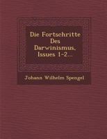 Die Fortschritte Des Darwinismus, Issues 1-2... 1249927854 Book Cover