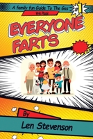 Everyone Farts : A Family Fun Guide to the Gas We Pass 1655751662 Book Cover