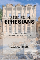 Studies in Ephesians: 25 Lessons for Group or Personal Study B0857CGSGJ Book Cover