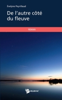 De l'autre côté du fleuve (nouvelle édition) (French Edition) 2342050232 Book Cover
