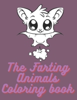 The Farting Animals Coloring Book: An Adult and Kids Coloring Book for Animal Lovers for Stress Relief & Relaxation B08ZW38GH2 Book Cover