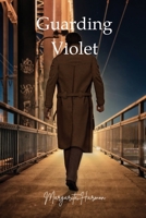 Guarding Violet 1934232653 Book Cover