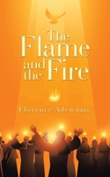The Flame and the Fire B0C9GPFLK8 Book Cover