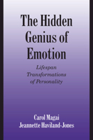 The Hidden Genius of Emotion: Lifespan Transformations of Personality 0521129532 Book Cover