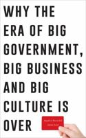 Small is Powerful: Why the Era of Big Government, Big Business and Big Culture is Over 178352121X Book Cover