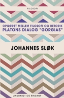 Opgøret mellem filosofi og retorik: Platons dialog "Gorgias" 8711829400 Book Cover