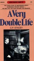 A Very Double Life: The Private World of Mackenzie King 0770513905 Book Cover