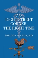 The Right Street Corner, the Right Time 198457504X Book Cover