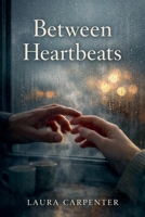 Between Heartbeats B0GJTRDD2S Book Cover