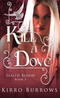 Kill A Dove 4824178959 Book Cover