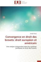 Convergence En Droit Des Brevets: Droit Europa(c)En Et AMA(C)Ricain 3841733085 Book Cover