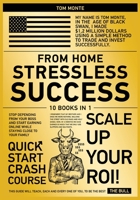 Stressless Success from Home [10 in 1]: Stop Depending from Your Boss and Start Earning Online While Staying Close to Your Family 1802249249 Book Cover