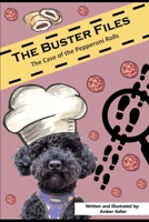 The Buster Files: The Case of the Pepperoni Rolls B0DL5X96JL Book Cover