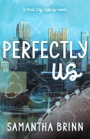 Perfectly Us (Steel City Legacy) B0GNZL5WFT Book Cover