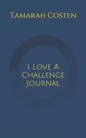 I Love a Challenge 1099921058 Book Cover