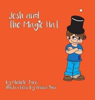 Josh & the Magic Hat 0977893278 Book Cover