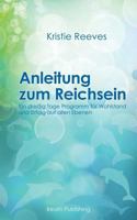 Anleitung Zum Reichsein: Ein 30-Tage-Programm Fur Wohlstand Und Erfolg Auf Allen Ebenen 1938451023 Book Cover